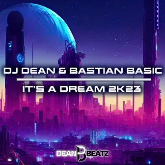 It's A Dream 2K23 by Bastian Basic