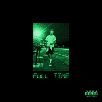 Full Time by Idgie 3000