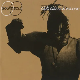 Club Classics Vol. One by Soul II Soul