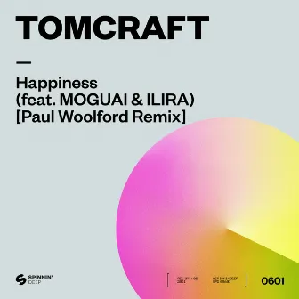 Happiness (feat. MOGUAI & ILIRA) [Paul Woolford Remix] by Tomcraft