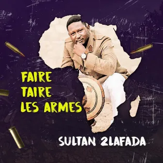 Faire taire les armes by Sultan 2Lafada