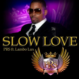 Slow Love (feat. Lambo Lux) by PRS