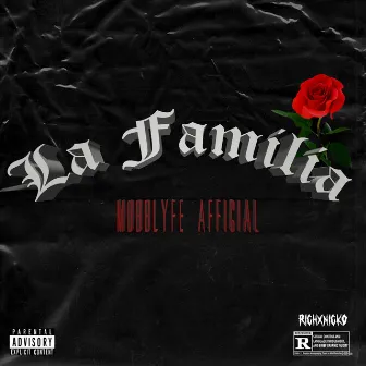 La Familia by Mobblyfe Afficial