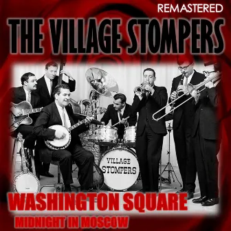 Washington Square & Midnight in Moscow (Remastered) by The Village Stompers