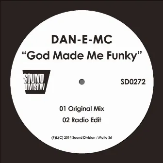 God Made Me Funky by Dan-E-MC