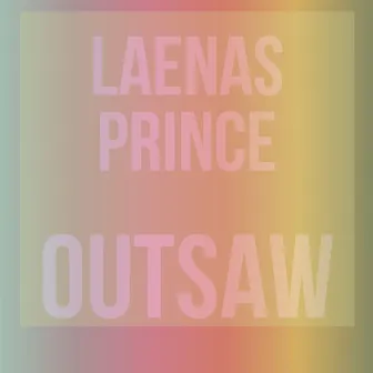 Outsaw by Laenas Prince