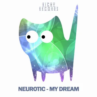 My Dream by Neurotic