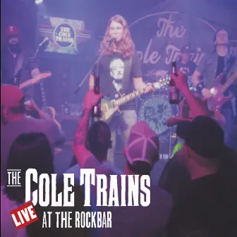 Live at the Rockbar by The Cole Trains