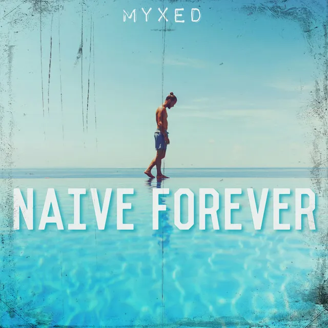 Naive Forever