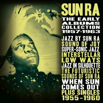 The Early Albums Collection 1957-1963 by Sun Ra