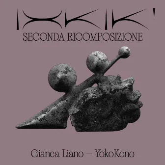 Ixkik', seconda ricomposizione by Gianca Liano