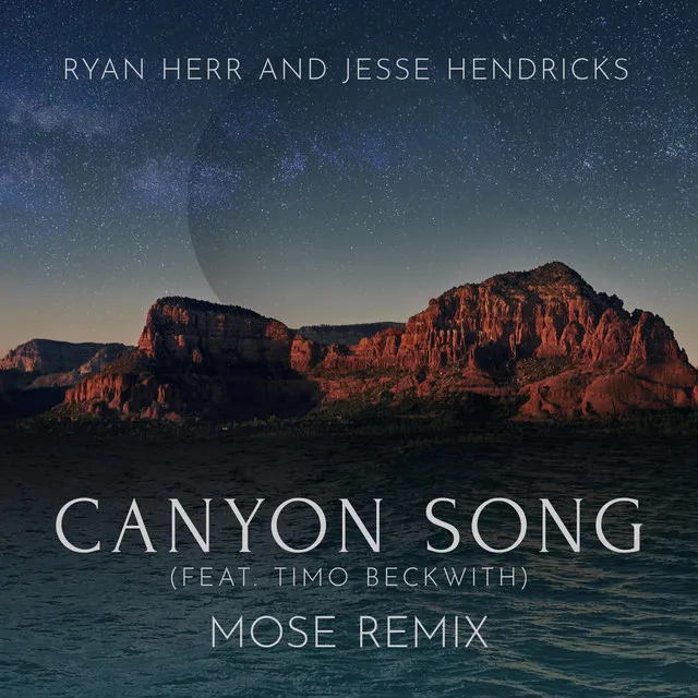 Canyon Song (Mose Remix)