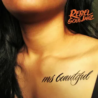 Ms Beautiful by Rebel Souljahz