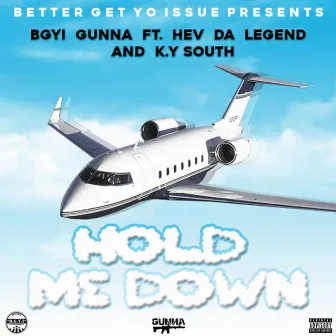 Hold Me Down by Bgyi Gunna