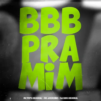 Bbb pra Mim by DJ BRN Original