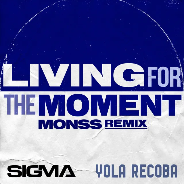 Living For The Moment - MONSS Remix