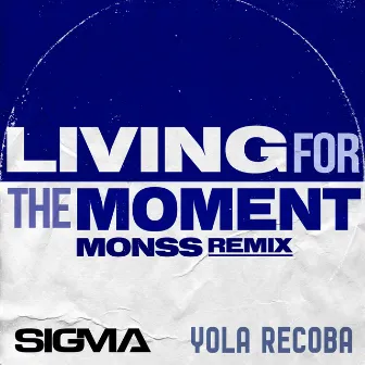 Living For The Moment (MONSS Remix) by Yola Recoba