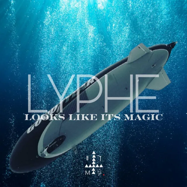 LYPHE LOOKS LIKE ITS MAGIC