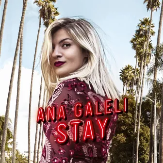 Stay by Ana Galeli