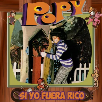 Si Yo Fuera Rico by Popy