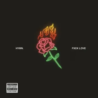 Fxck Love by HYMN.