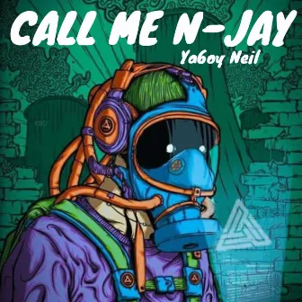 Call Me N-Jay by Yaboy Neil