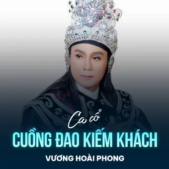 Cuồng Đao Kiếm Khách by Vương Hoài Phong