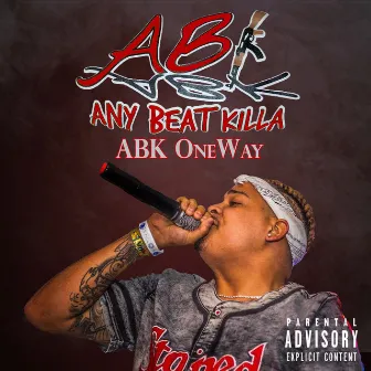 Any Beat Killa by ABK OneWay