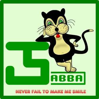 Never Fail To Make Me Smile by Jabba