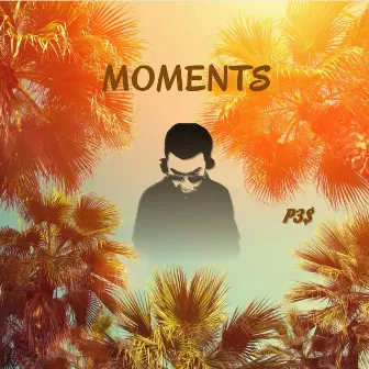 MOMENTS by P3$