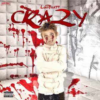 CRAZY by Luh Phatt