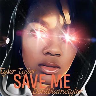 Save Me by Tyler Tylier