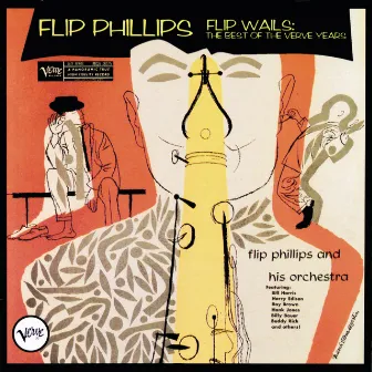 Flip Wails: The Best Of The Verve Years by Flip Phillips