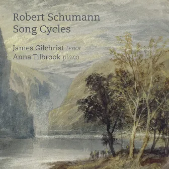 Schumann: Song Cycles by Anna Tilbrook