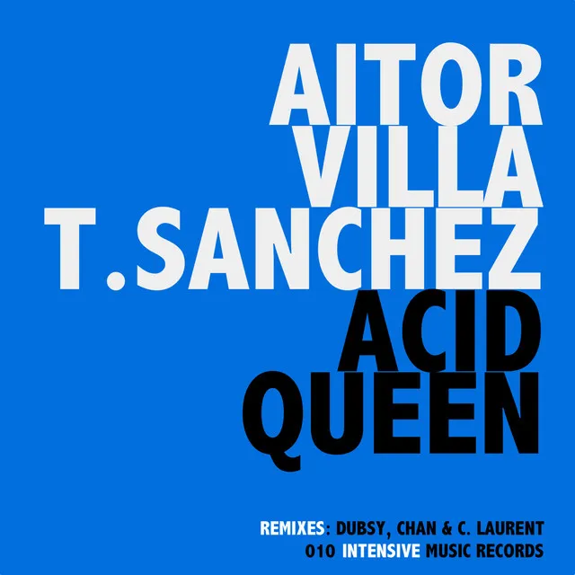 Acid Queen - Chan & C. Laurent Last Trip Remix