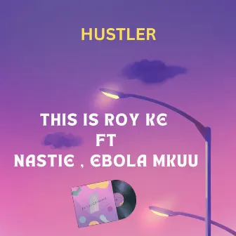 Hustler by This is Roy Ke