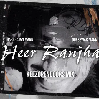 Heer Ranjha (keezopendoors mix) by keezopendoors