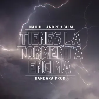 Tienes la tormenta encima by Andreu Slim