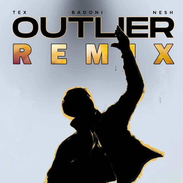 Outlier - NESH Remix