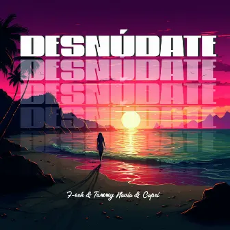 Desnúdate by F-Ech