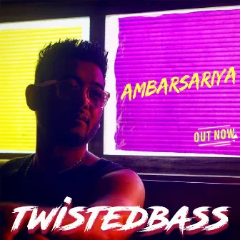 Ambarsariya by Twistedbass