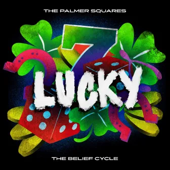 Lucky by The Belief Cycle