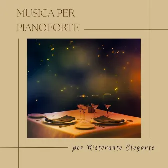 Musica per pianoforte per ristorante elegante by Samuel Soft