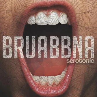 Bruabbna by Serotonic