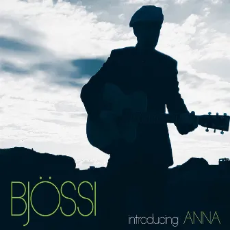 Bjössi - Introducing Anna by Bjorn Thoroddsen