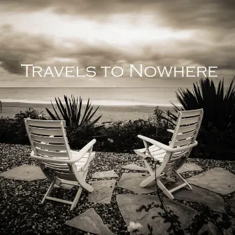 Travels to Nowhere by Sam Neher