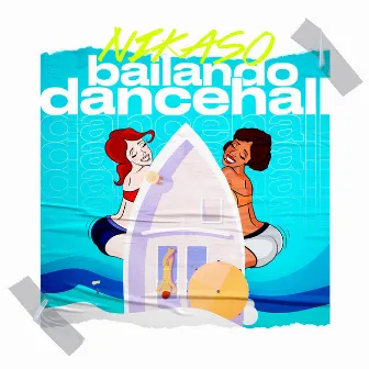 Bailando Dancehall by Nikaso