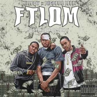 For The Love Of The Money (F.T.L.O.M) by HillBoy