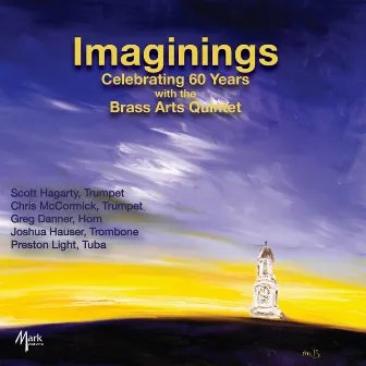 Imaginings: Celebrating 60 Years with the Brass Arts Quintet by Brass Arts Quintet