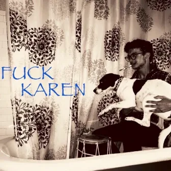 Fuck Karen by YungSnag